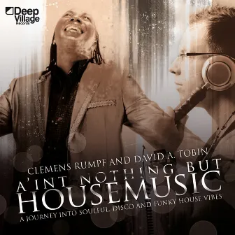 A'Int Nothing But Housemusic by Clemens Rumpf And David A. Tobin