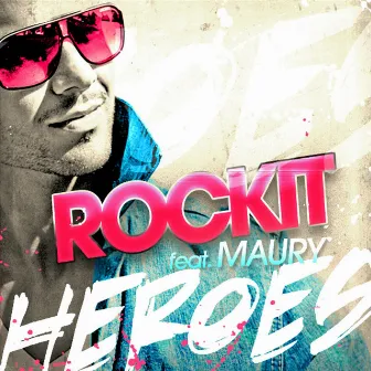 Heroes by ROCKIT