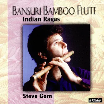 Bansuri Bamboo Flute by Steve Gorn