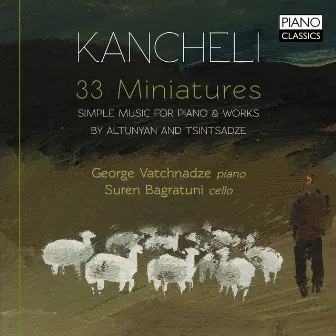 Kancheli: 33 Miniatures by Suren Bagratuni