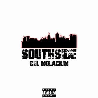 Southside by Cel NoLackin