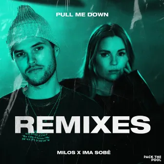 Pull Me Down (Remixes) by Milos