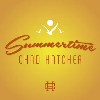 Summertime by Chad Hatcher