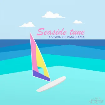 Seaside Tune by A Vision of Panorama