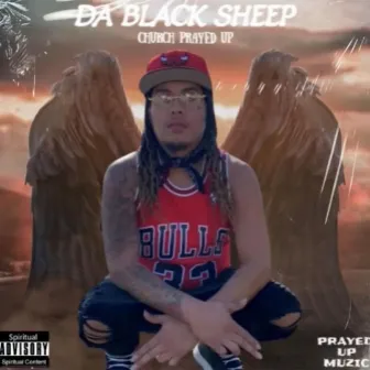 Da Black Sheep by Church Prayed Up