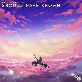 Should Have Known by Eunoia