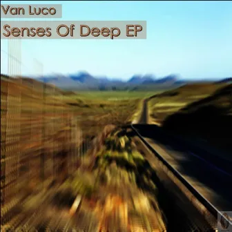 Senses of Deep EP by Van Luco