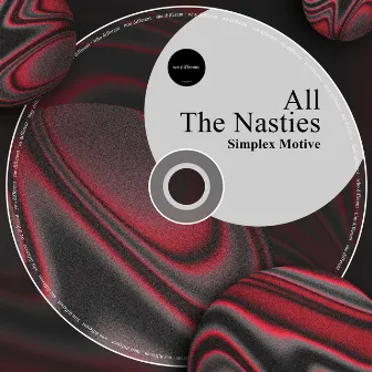 All The Nasties by Simplex Motive