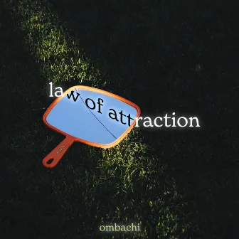 LAW OF ATTRACTION by Ombachi