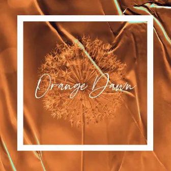 Orange Dawn by Cloudy John