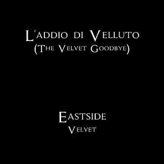 L'addio Di Velluto (The Velvet Goodbye) by David Hansen