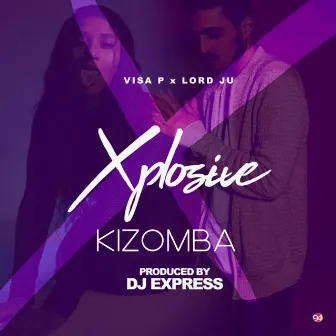 Xplosive (Kizomba) [feat. Lord Ju] by Visa P