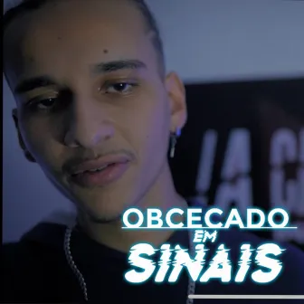 OBCECADO EM SINAIS by Digchaw