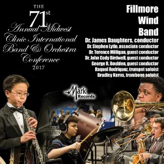 2017 Midwest Clinic: Fillmore Wind Band (Live) by Fillmore Wind Band