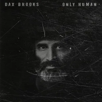 Only Human by Dax Brooks