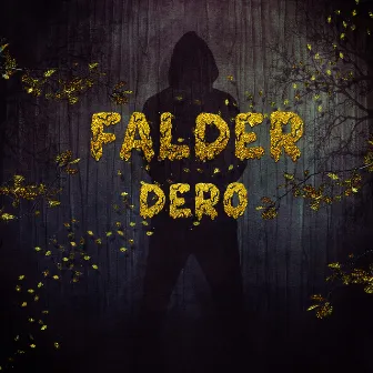 Falder by Dero