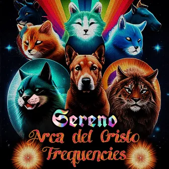 Arca del Cristo Frequencies by Sereno