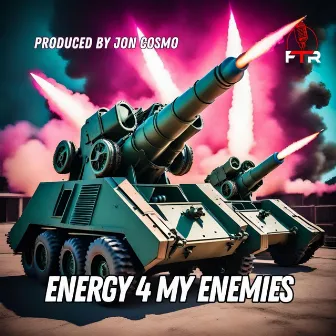 Energy 4 My Enemies by JON COSMO