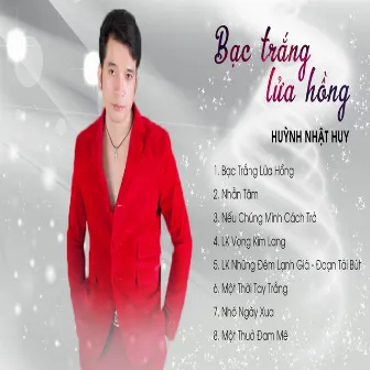 Bạc Trắng Lửa Hồng by Huynh Nhat Huy