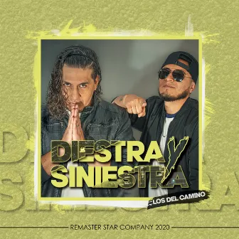 Diestra y Siniestra by Los del Camino