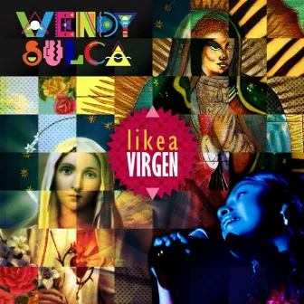 Like a Virgen by Wendy Sulca