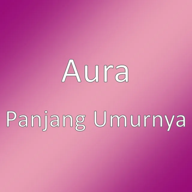 Panjang Umurnya