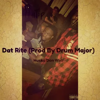 Dat Rite by Husko Don Wall