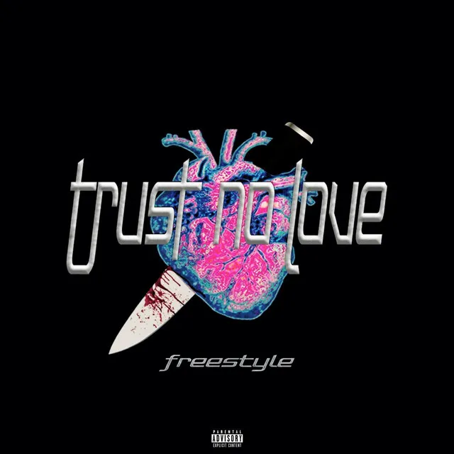 Trust No Love Freestyle