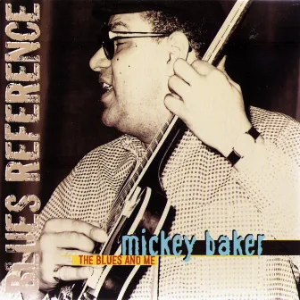 The Blues And Me (1973-1976) [Blues Reference] by Mickey Baker