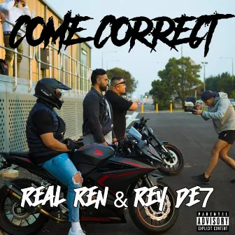 Come Correct by Real Ren