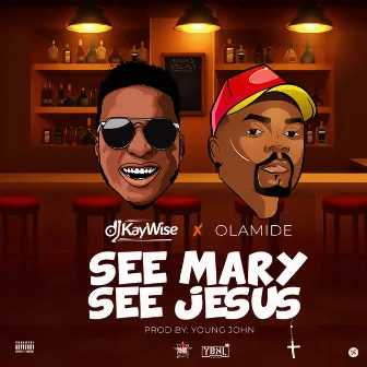 See Mary See Jesus by DJ Kaywise