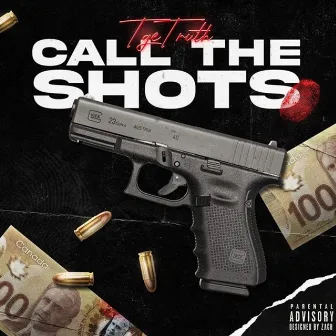 Call the Shots by TGETruth