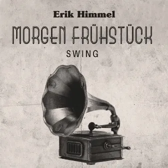 Morgen Frühstück Swing by Erik Himmel