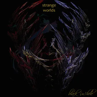 Strange Worlds by Black (W)hole