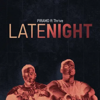 Late Night by PIRAMD