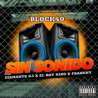 Sin Sonido by Block40