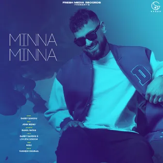 Minna Minna by Garry Sandhu