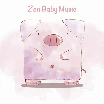 Zen Baby Music by Baby Music Center