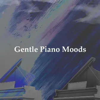 Gentle Piano Moods by Classical Instrumentals