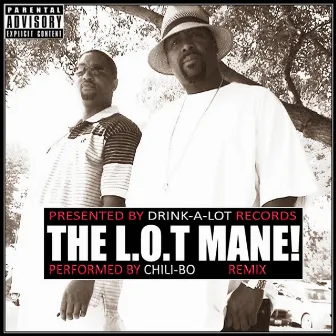 The L.O.T Mane! (Remix) by Chili-Bo