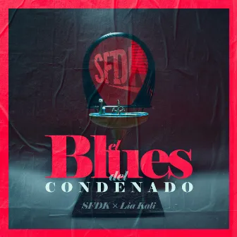 El Blues del Condenado by Lia Kali