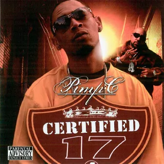 Pimp C Presents: Certified 17 by XVII