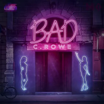 Bad by C.Rowe