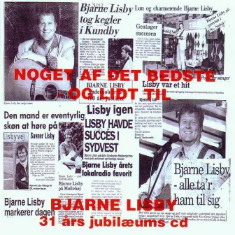 31 års jubilæums CD (Noget af det bedste og lidt til) by Bjarne Lisby