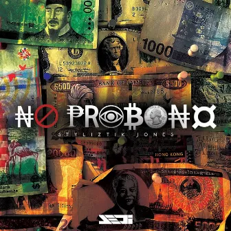 No Pro Bono by Styliztik Jones