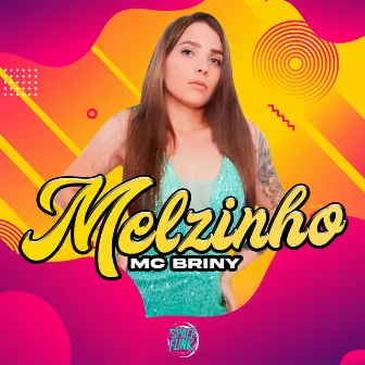 Melzinho by Mc Briny