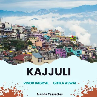 Kajjuli by Vinod Bagiyal