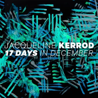 17 Days in December by Jacqueline Kerrod