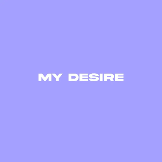 My Desire