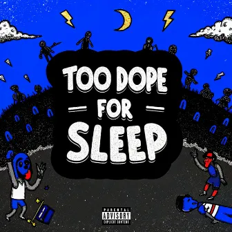 Too Dope For Sleep by Raink